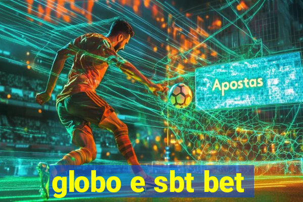 globo e sbt bet